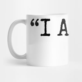 "I AM..." (black font) Mug